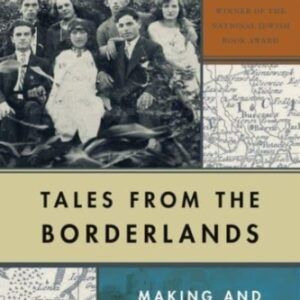 Tales from the Borderlands  Omer Bartov